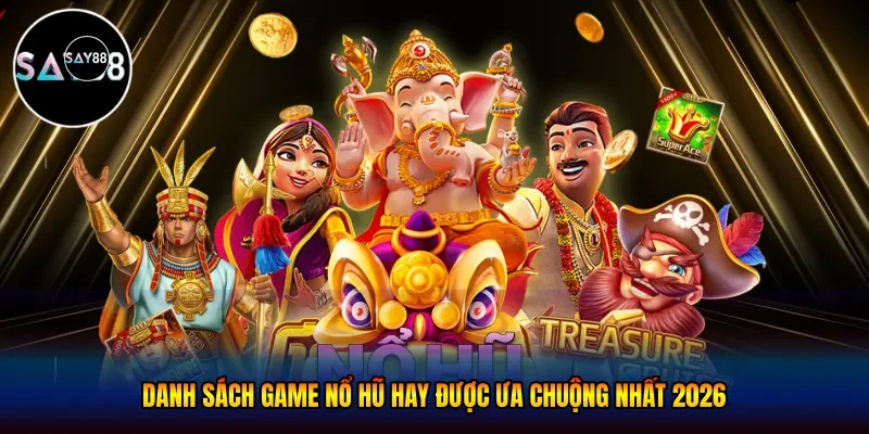 Danh sách game nổ hũ hay