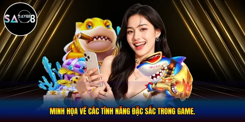  các tính năng đặc sắc trong game