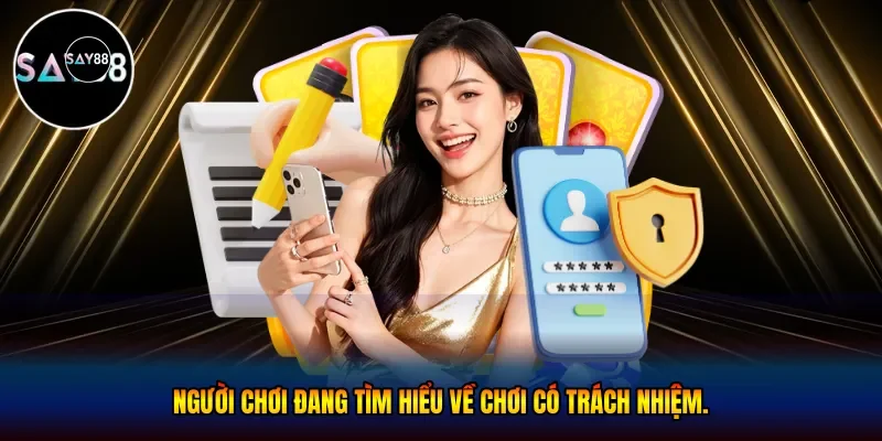  Người chơi đang tìm hiểu về chơi có trách nhiệm