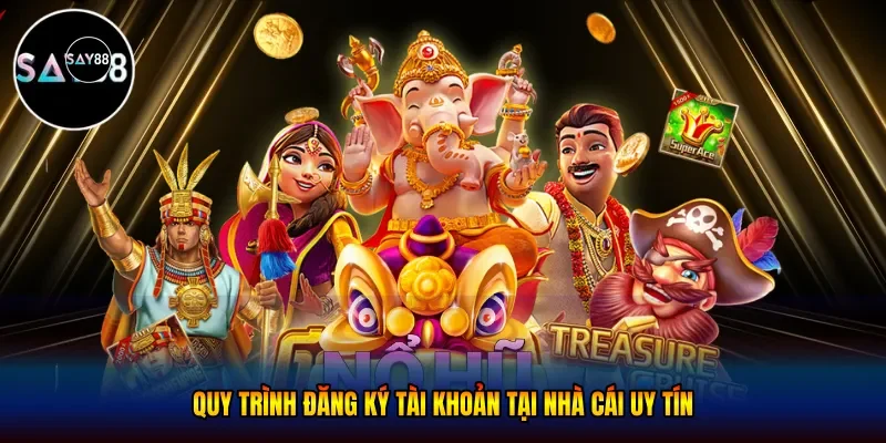 Quy trình đăng ký tài khoản tại nhà cái uy tín