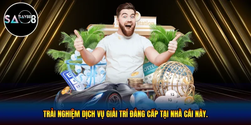 Trải nghiệm dịch vụ giải trí đẳng cấp tại nhà cái này